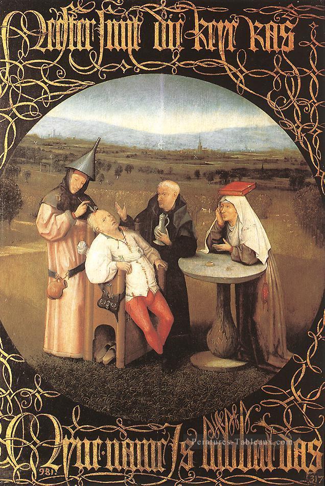 Le remède de la folie morale Hieronymus Bosch Peintures à l'huile